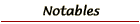 Notables